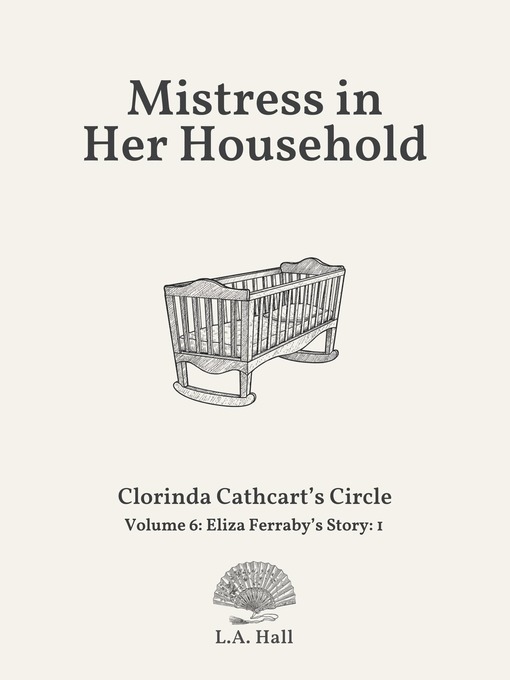 Title details for Mistress in Her Household by L. A. Hall - Available